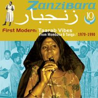 Various Artists - Zanzibara 10: First Modern, Taarab Vibes from Mombasa & Tanga, 1970-1990