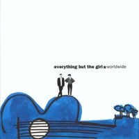 Everything But the Girl - Worldwide