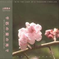 Ueno Kuroki - With the Light of a Thousand Fireflies