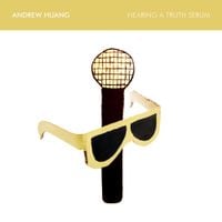 Andrew Huang - Hearing A Truth Serum