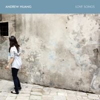 Andrew Huang - Love Songs