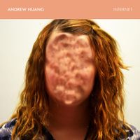 Andrew Huang - Internet