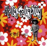 Holly Golightly - The Good Things