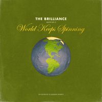 The Brilliance - Suite No. 2: World Keeps Spinning