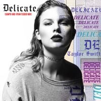 Taylor Swift, Sawyr & Ryan Tedder - Delicate (Sawyr and Ryan Tedder Mix)