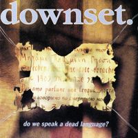 downset. - Do We Speak A Dead Language ?