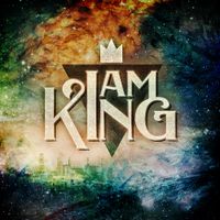 I Am King - I Am King
