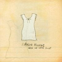 Rosie Thomas - When We Were Small