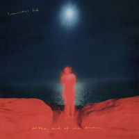 Luminous Kid - At The End Of The Dream