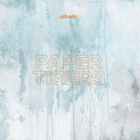 Anberlin - Paper Tigers