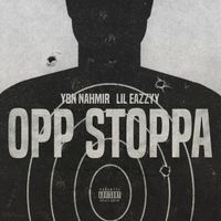 YBN Nahmir - Opp Stoppa (Lil Eazzyy Remix)