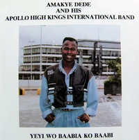 Amakye Dede - Yeyi Wo Baabia Ko Baabi