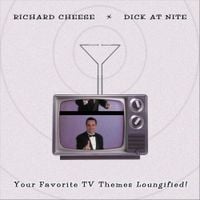 Richard Cheese - Dick At Nite