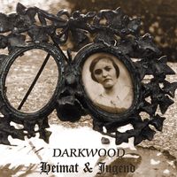 Darkwood - Heimat & Jugend
