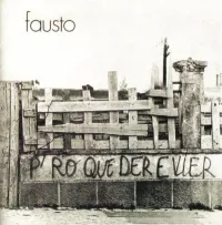 Fausto - P'r&oacute; que der e vier