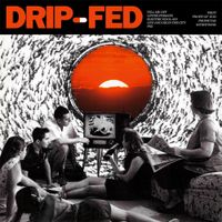 Drip-fed - Drip-fed