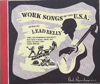 Lead Belly - Work Songs of the U.S.A. Sung by Lead Belly