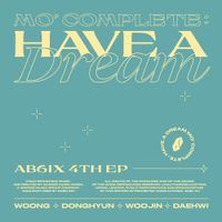 AB6IX - MO' COMPLETE: HAVE A DREAM