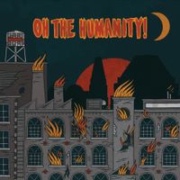 Oh The Humanity! - Oh The Humanity!
