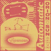 Spencer. - Automatic (Orion Sun Remix)