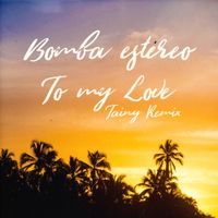 Bomba Est&eacute;reo - To My Love (Tainy Remix)