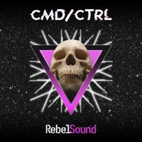 CMD/CTRL - Rebel Sound