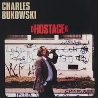 Charles Bukowski - Hostage