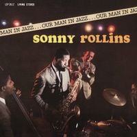 Sonny Rollins - Our Man in Jazz