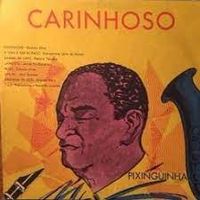 Pixinguinha - Carinhoso