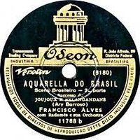 Francisco Alves - Aquarela do Brasil