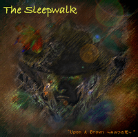 The Sleepwalk - Upon A Brown ～エルフの死～