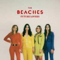 The Beaches - Future Lovers
