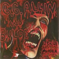 GG Allin - Legalize Murder