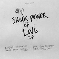 Burial + Blackdown - Shock Power of Love