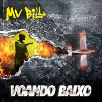 MV Bill - Voando Baixo