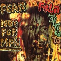 Fela Kuti - Fear Not For Man