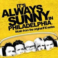 Various Artists - It's Always Sunny in Philadelphia (Music from the Original FX Series)