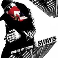 Sway - This Is My Demo