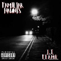 J.T Flame - Familiar Haunts
