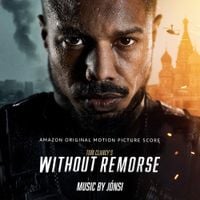 J&oacute;nsi - Tom Clancy's Without Remorse (Amazon Original Motion Picture Score)