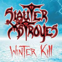 Slauter Xstroyes - Winter Kill