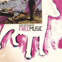 50 Foot Wave - Free Music!