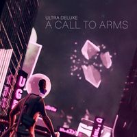 Ultra Deluxe - A Call to Arms