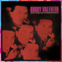 Bobby Valent&iacute;n - Let's Turn On / Arrebatarnos