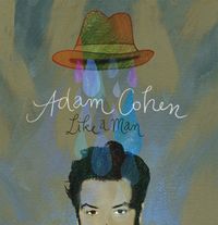Adam Cohen - Like a Man