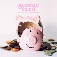 George Ezra - Pretty Shining People