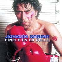 Joaqu&iacute;n Sabina - D&iacute;melo en la Calle
