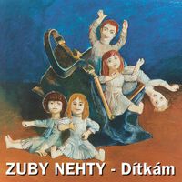 Zuby Nehty - D&iacute;tk&aacute;m