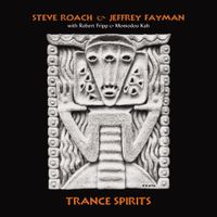 Steve Roach & Jeffrey Fayman - Trance Spirits