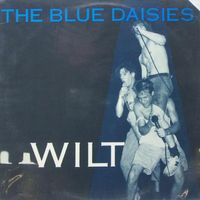 The Blue Daisies - Wilt